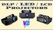 DLP vs LCD , 3 LCD vs LED प्रोजेक्टर | The DLP vs. LCD/3LCD vs. LED Projectors Guide For Everyone