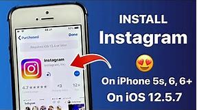 How to Install Instagram on iOS 12.5.7 on iPhone 5s, 6 || Require iOS 15 or Later