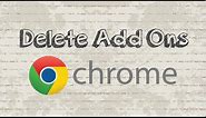 How to Delete Add Ons in Google Chrome