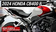 LATEST GEN !! 2024 ALL NEW HONDA CB400R: 400cc 4-Cylinder Liquid-Cooled Engine for More Power