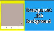 Floating Action Button with transparent background