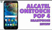 Alcatel POP 4 Smartphone Review