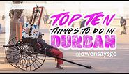 TOP 10 things to do in DURBAN!