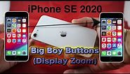 iPhone SE 2020, Big Boy Buttons (Display Zoom)