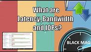NAS Storage Performance - What is Latency, Bandwidth and IOPs
