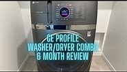 GE Profile Washer/Dryer Combo 6 MONTH REVIEW