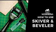 How to Use the Leather Skiver
