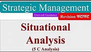 Situational Analysis, 5C Analysis, Methods of Situational Analysis, Strategic Management aktu mba