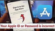 How to Fix Your Apple ID or Password is incorrect | Apple ID or Password is incorrect App Store/ Mac