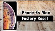 iPhone Xs Max How to Reset Back to Factory Settings