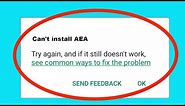 Fix Can't Install AEA App Problem On Playstore | Play Store