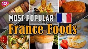 Top 10 Most Popular Foods Try in France or Paris || Best France Traditional Cuisine & Street Foods