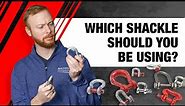 Which Shackle Should You Be Using?