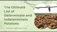 The Ultimate List of Determinate and Indeterminate Potatoes