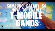 How to Enable T-Mobile AWS Band 3G HSPA+ 4G LTE on AT&T Samsung Galaxy S4