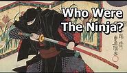 The Ninja: From Reality to Myth
