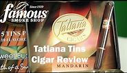Tatiana Tins Overview - Famous Smoke Shop