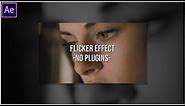 Flicker Effect (No Plugins) || After Effects Tutorial [Easy]