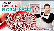 How to Layer a Floral Heart | Cricut Valentine's Day Craft!