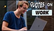 Top 22 Quotes on Work | funny quotes & sayings | best quotes about Work | MUST WATCH | Simplyinfo