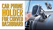 Magnetic Phone Holder for Curved Dashboard