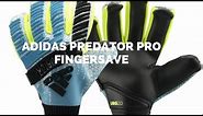 Adidas Predator Pro Fingersave Goalkeeper Glove Review