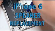 iPhone 6 main speaker replacement