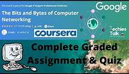 Coursera : The Bits and Bytes of Computer Networking | Complete Assignment & Quiz Answers | Google