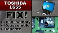 TOSHIBA L655 Tear down and repaste , service your laptop disassembly and Reassemble
