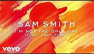 Sam Smith - I'm Not The Only One ft. A$AP Rocky (Official Audio)