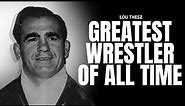 Lou Thesz - The Greatest Pro-Wrestler of All Time