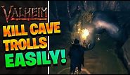 Valheim Tutorial - How To Kill Cave Trolls EASILY!