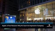 Apple: A Few Reasons Why It's Such An Impressive Company