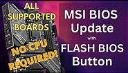 MSI BIOS Update ALL Boards with Flash BIOS Button - Without a CPU or with one!