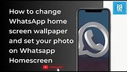 How to change WhatsApp home screen wallpaper and set your photo on whatsapp homescreen 2024