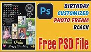 Birthday Customized Photo Frame in Photoshop | Black Free PSD || Birthday Frame Photo Editing