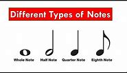 Music Theory For Beginners - Different Types of Notes - Whole, Half, Quarter, 8th and 16th Notes