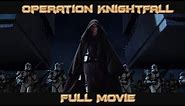 Star Wars: Operation KnightFall - Full Movie