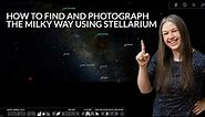 How to Find and Photograph the Milky Way using Stellarium
