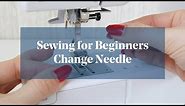 How To: Change Needle on Sewing Machine (Sewing for Beginners)