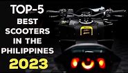 Top-5 Best Scooters in The Philippines 2023🛵💨