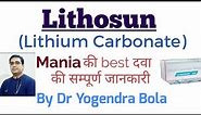 Lithosun tab 300 { Lithium Carbonate } ke side effects , uses | best medicine for MANIA | DR Y BOLA