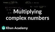 Multiplying complex numbers | Imaginary and complex numbers | Precalculus | Khan Academy