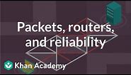 Packet, routers, and reliability | Internet 101 | Computer Science | Khan Academy