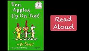 Ten Apples Up On Top! By Dr. Seuss Read Aloud