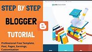 Blogger Tutorial For Beginners - How To Create a Professional Blogger Blog