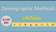 Life Table | Construction of Life table | Vital Statistics | Demographic methods |Statistics for All