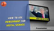 How to Use Powerpoint for Digital Signage