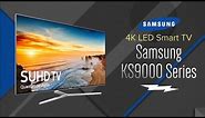 Samsung KS9000 SUHD 4K LED Smart HDTV - Overview - UN55KS9000FXZA UN65KS9000FXZA UN75KS9000