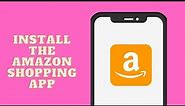 How to install Amazon shopping app | Download Amazon shopping app